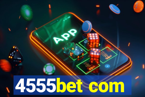 4555bet com